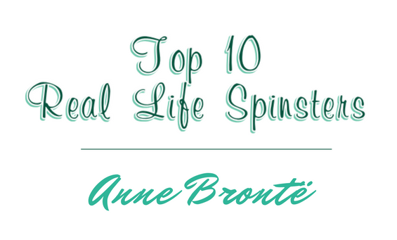 Top 10 Real-Life Spinsters: #8 – Anne Brontë
