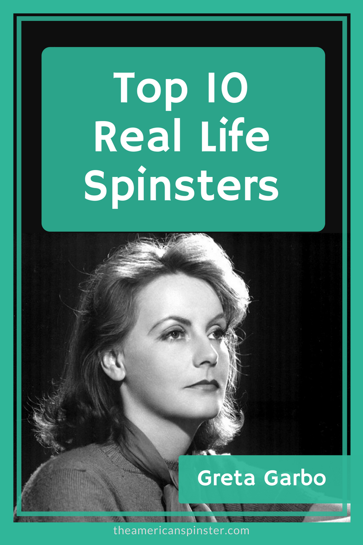 Top 10 Real Life Spinsters: Greta Garbo | The American Spinster