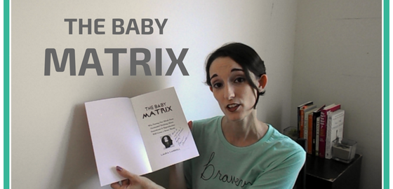 The Baby Matrix, by Laura Carroll | The American Spinster